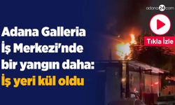 Adana Galleria İş Merkezi'nde bir yangın daha: İş yeri kül oldu - Video