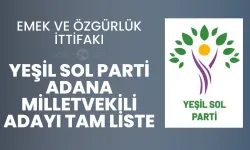 Emek ve Özgürlük İttifakı - Yeşil Sol Parti Adana Milletvekili Adayı Tam Liste - 2023
