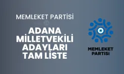 Memleket Partisi Adana Milletvekili Adayları Tam Liste - 2023