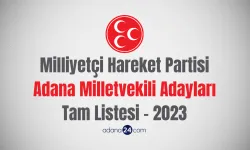MHP Adana Milletvekili Adayları Listesi - 2023