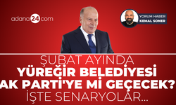 Şubat ayında Yüreğir Belediyesi AK Parti'ye mi geçecek? İşte senaryolar...