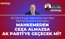 Ali Demirçalı adana24.com'dan Kemal Soner'e konuştu! İşte detaylar...