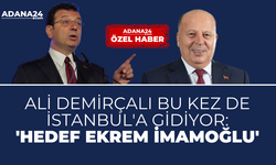 Ali Demirçalı bu kez de İstanbul'a gidiyor: 'Hedef Ekrem İmamoğlu'