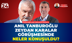 Anıl Tanburoğlu Zeydan Karalar görüşmesinde neler konuşuldu? Tanburoğlu'ndan adana24'e açıklama