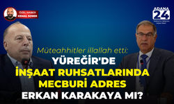 Müteahhitler illallah etti: Yüreğir'de inşaat ruhsatlarında mecburi adres Erkan Karakaya mı?
