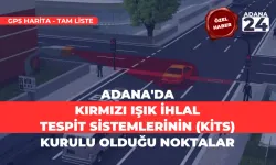 Bugün başladı: Adana'da Kırmızı Işık İhlal Tespit Sistemlerinin (KİTS) Kurulu Olduğu Noktalar - Tam Liste GPS görünüm