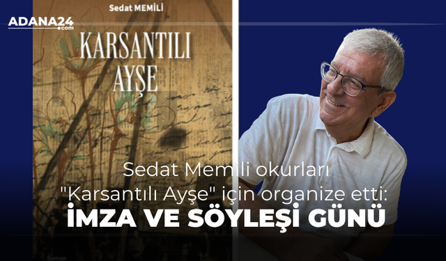 Sedat Memili okurları organize etti: "Karsantılı Ayşe" imza ve söyleşi günü