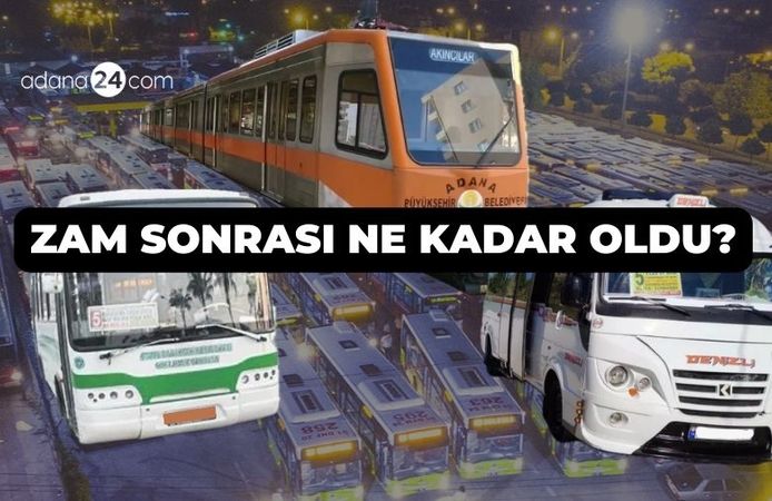 Zam sonrası ne kadar oldu? Adana 2024 dolmuş, özel halk otobüsü, belediye otobüsü ve metro güncel biniş ücretleri - 2024
