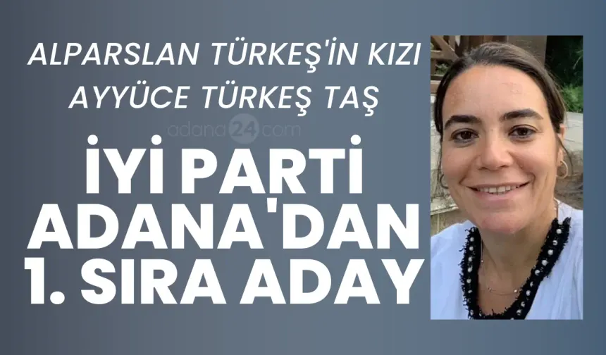 Son Dakika! Alparslan Türkeş'in kızı Ayyüce Türkeş Taş İYİ Parti'den Adana milletvekili adayı