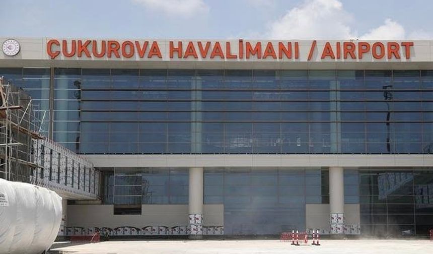 Çukurova Bölgesel Havalimanı'nın açılış tarihi belli oldu