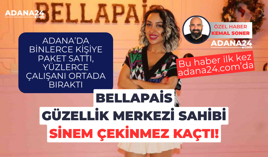 Binlerce kişiye paket satan Bellapais Güzellik Merkezi Sahibi Sinem Çekinmez kaçtı!