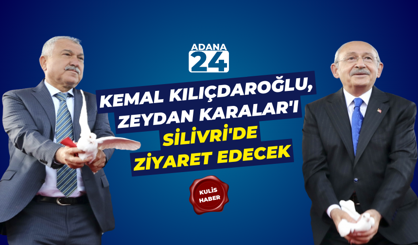 Kemal Kılıçdaroğlu, Zeydan Karalar'ı Silivri'de ziyaret edecek