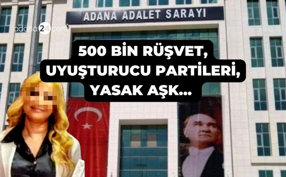 500 bin rüşvet, uyuşturucu partileri, yasak aşk... Adana Adliyesi hakimi açığa alındı